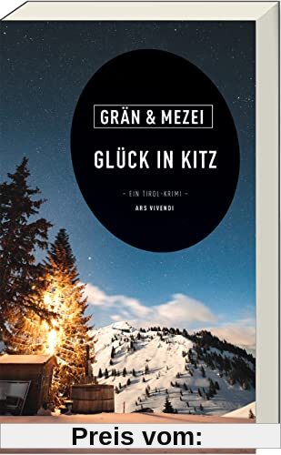 Glück in Kitz - Ein Tirol-Krimi - Österreich-Krimi (Martin Glück - Reihe Band 6): Martin Glück - Reihe Band 6 - Ein Tirol-Krimi